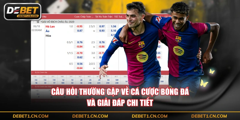 Câu hỏi thường gặp về cá cược bóng đá và giải đáp chi tiết